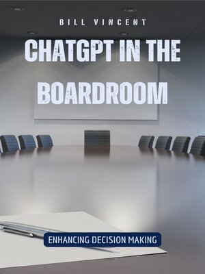 cover image of ChatGPT in the Boardroom